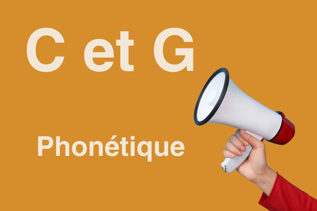 C et G : phonétique